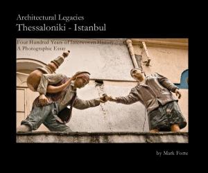 Exhibit Catalog For Architectural Legacies Thessaloniki Istanbul